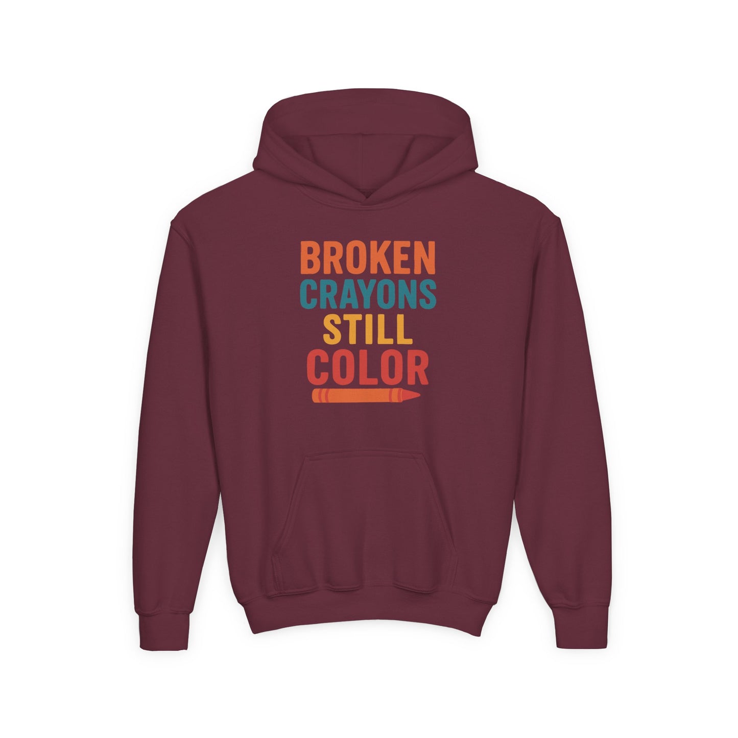 Youth Hooded Sweatshirt - 'Broken Crayons Still Color' Inspirational Quote