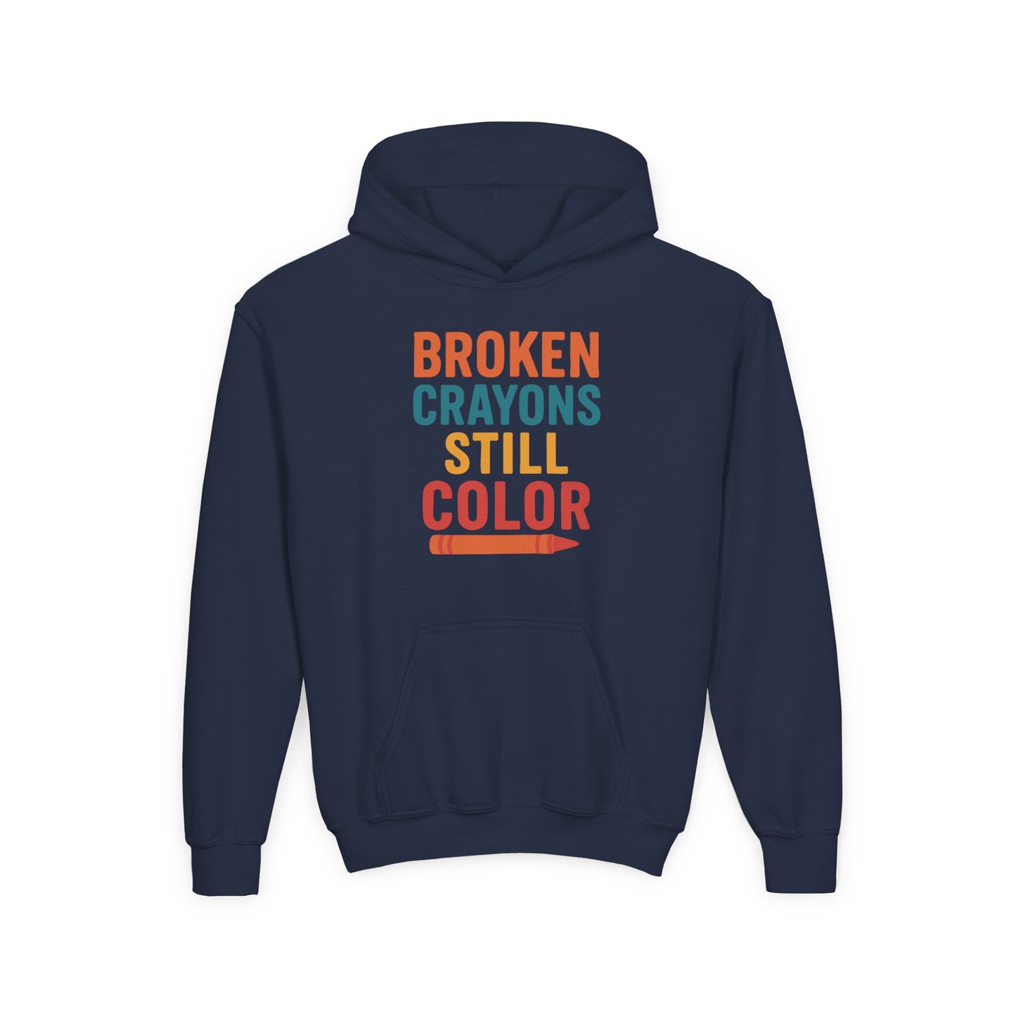 Youth Hooded Sweatshirt - 'Broken Crayons Still Color' Inspirational Quote
