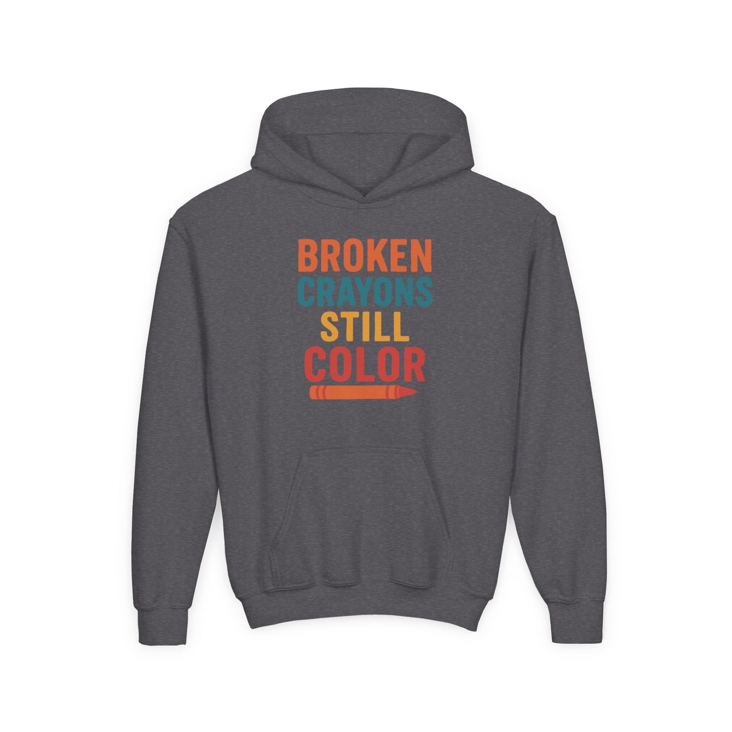 Youth Hooded Sweatshirt - 'Broken Crayons Still Color' Inspirational Quote