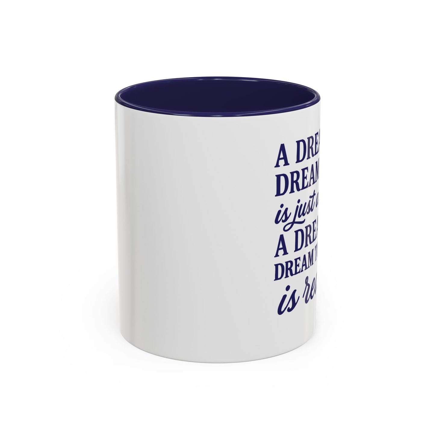 Inspirational Accent Coffee Mug - A Dream Together is Reality