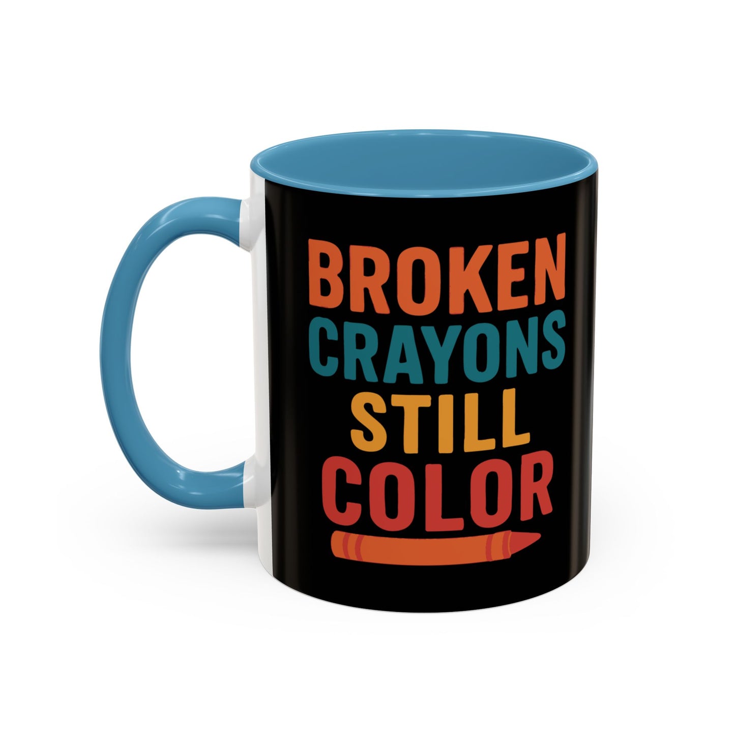Broken Crayons Still Color - Black & Bold Accent Colors- 11oz & 15oz