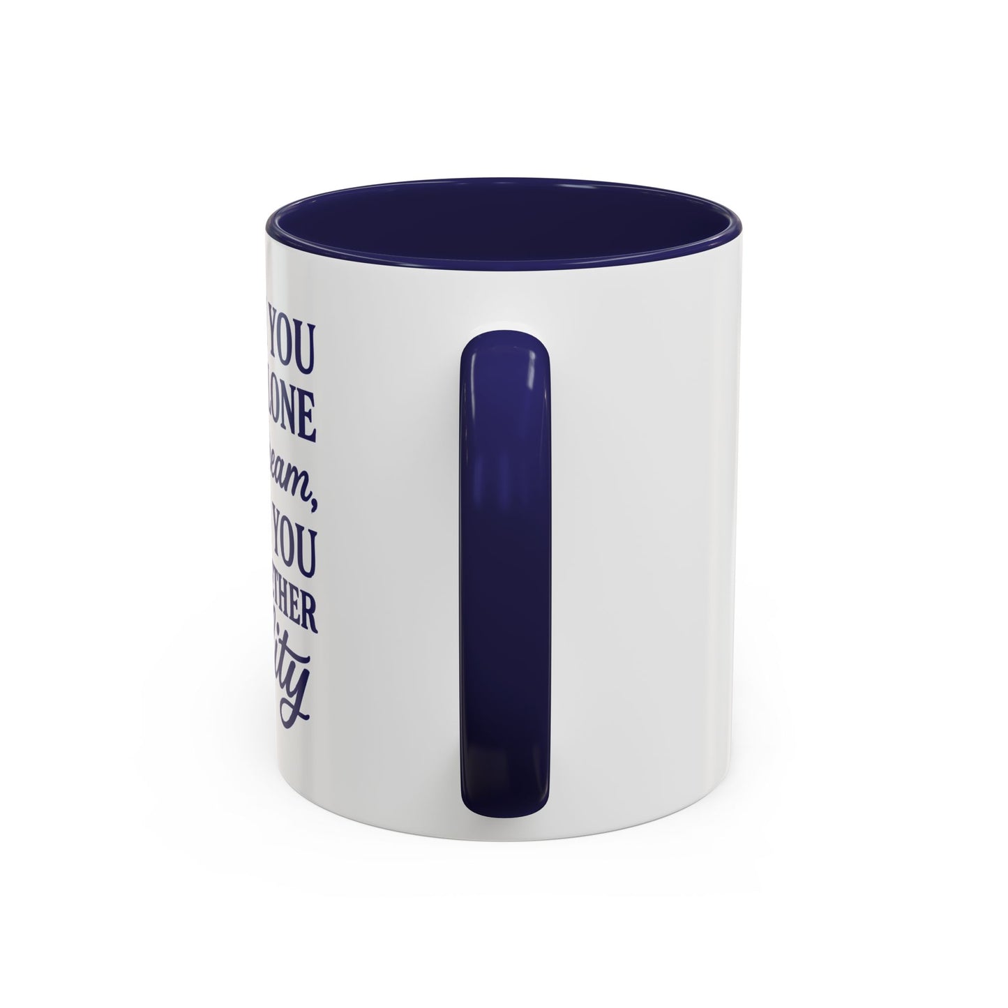 Inspirational Accent Coffee Mug - A Dream Together is Reality