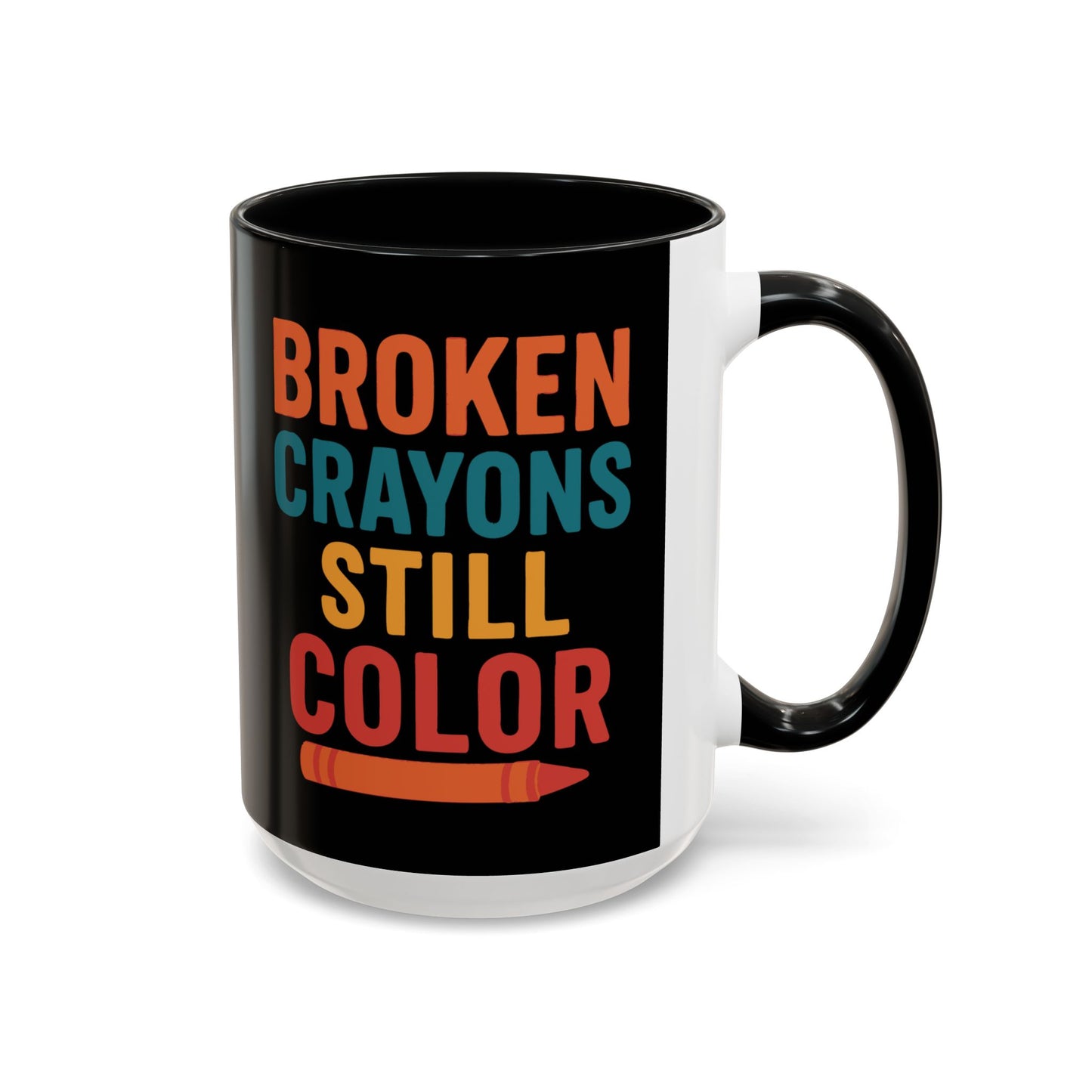 Broken Crayons Still Color - Black & Bold Accent Colors- 11oz & 15oz