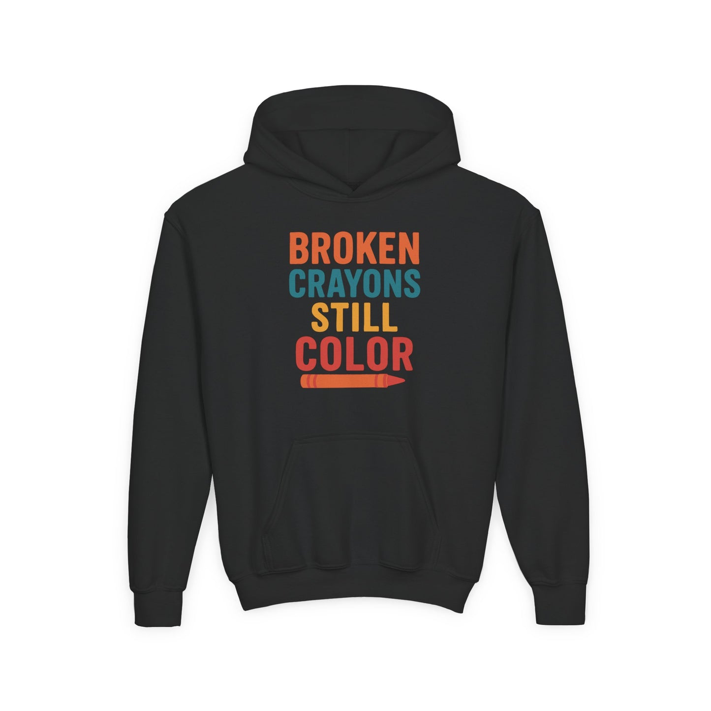 Youth Hooded Sweatshirt - 'Broken Crayons Still Color' Inspirational Quote
