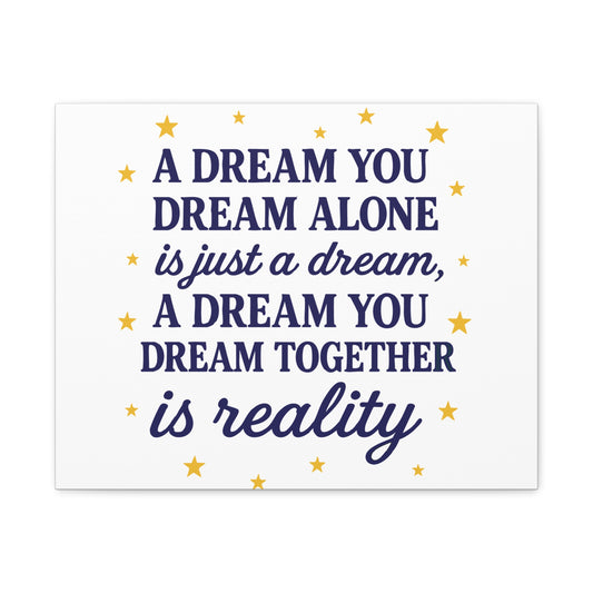 ✨ A Dream You Dream Together – Motivational Canvas Wall Art
