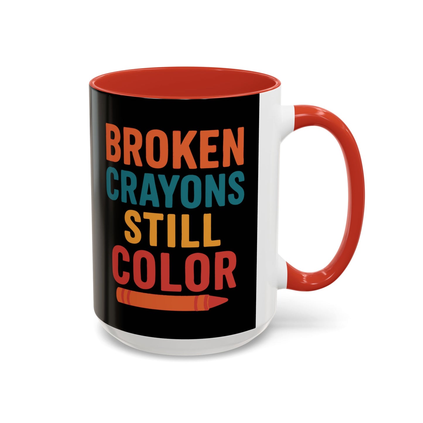 Broken Crayons Still Color - Black & Bold Accent Colors- 11oz & 15oz