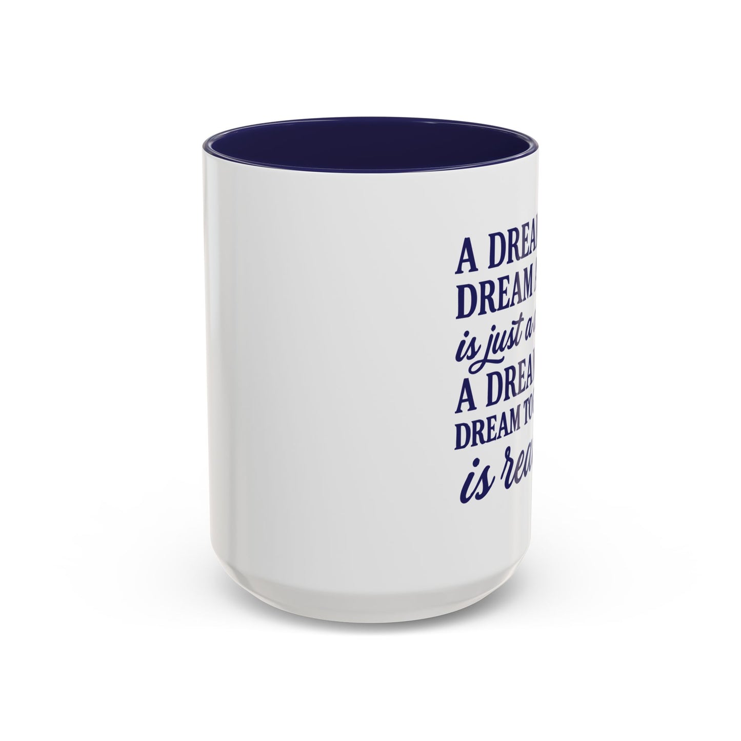 Inspirational Accent Coffee Mug - A Dream Together is Reality