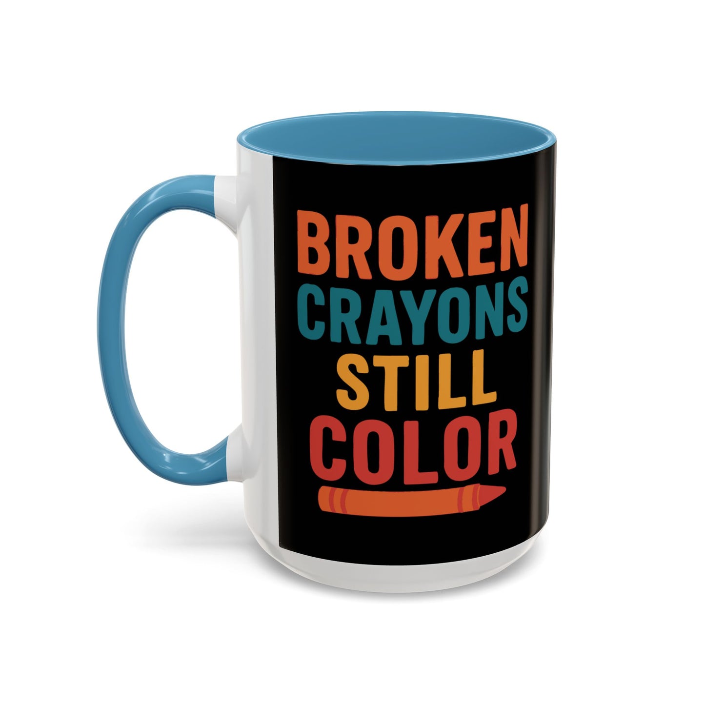 Broken Crayons Still Color - Black & Bold Accent Colors- 11oz & 15oz