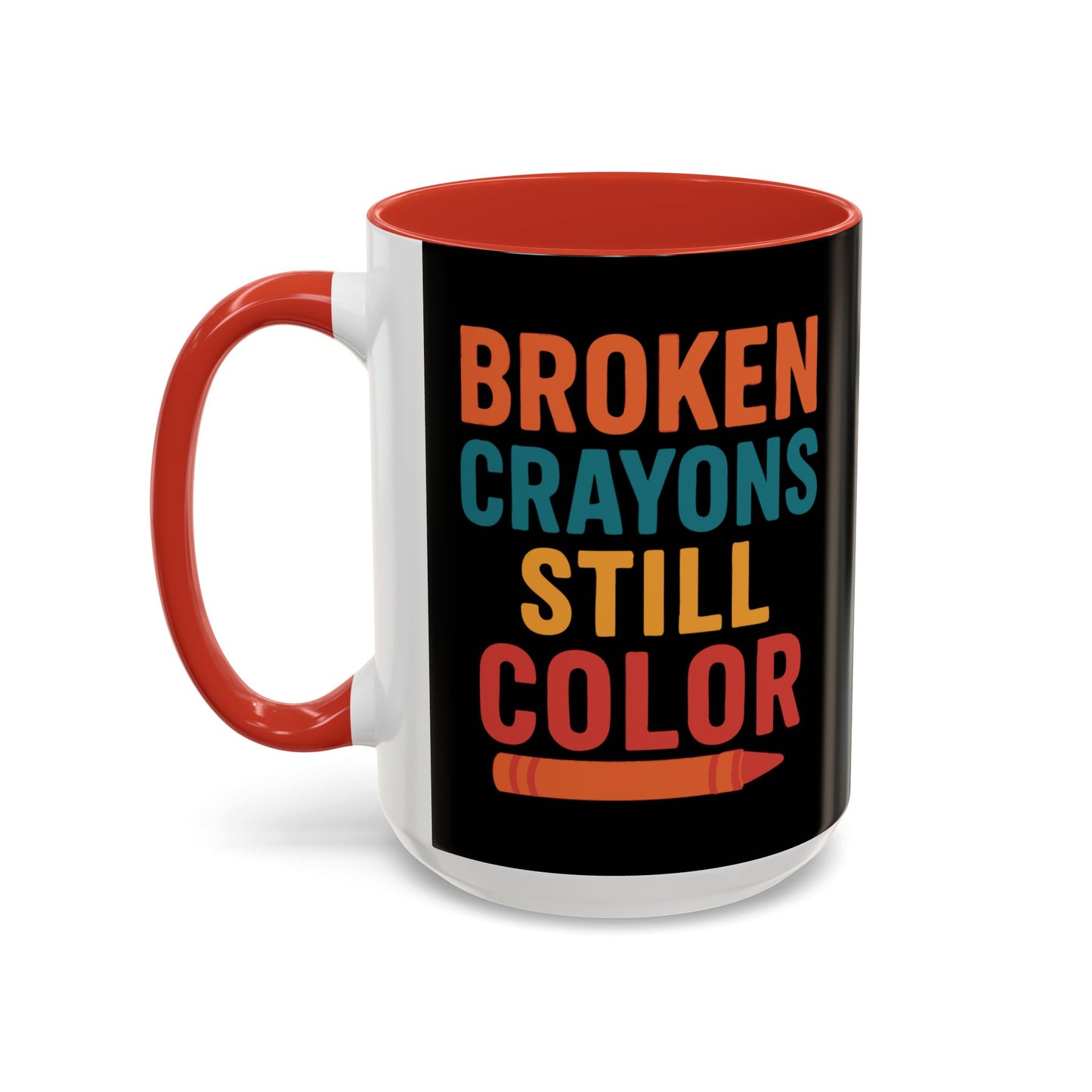 Broken Crayons Still Color - Black & Bold Accent Colors- 11oz & 15oz