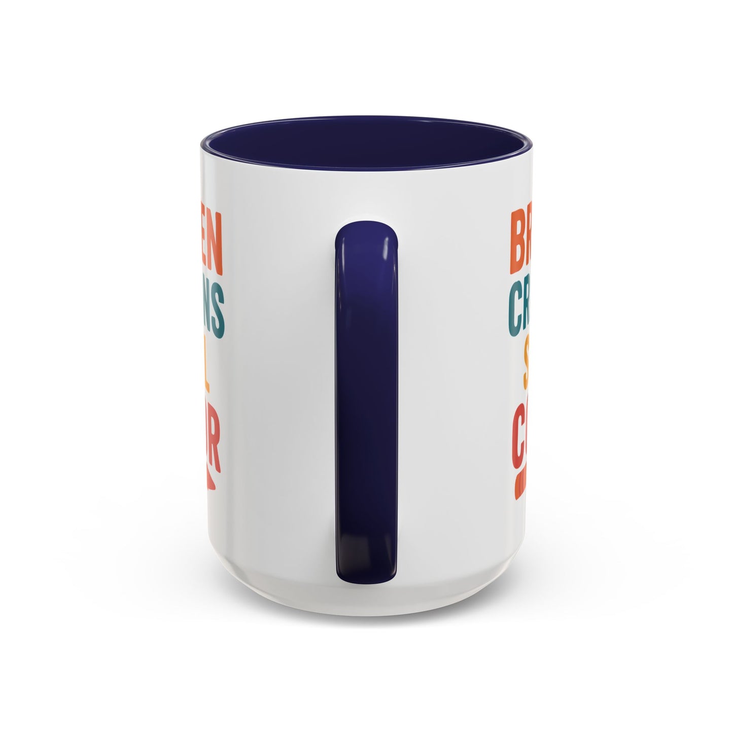 Broken Crayons Still Color - Inspirational Mug 11oz & 15oz