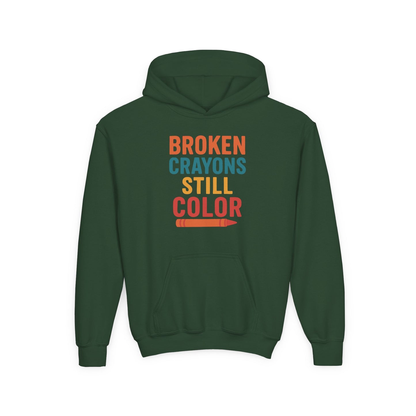 Youth Hooded Sweatshirt - 'Broken Crayons Still Color' Inspirational Quote