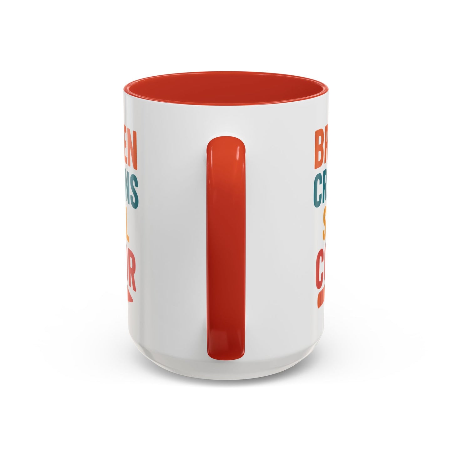 Broken Crayons Still Color - Inspirational Mug 11oz & 15oz