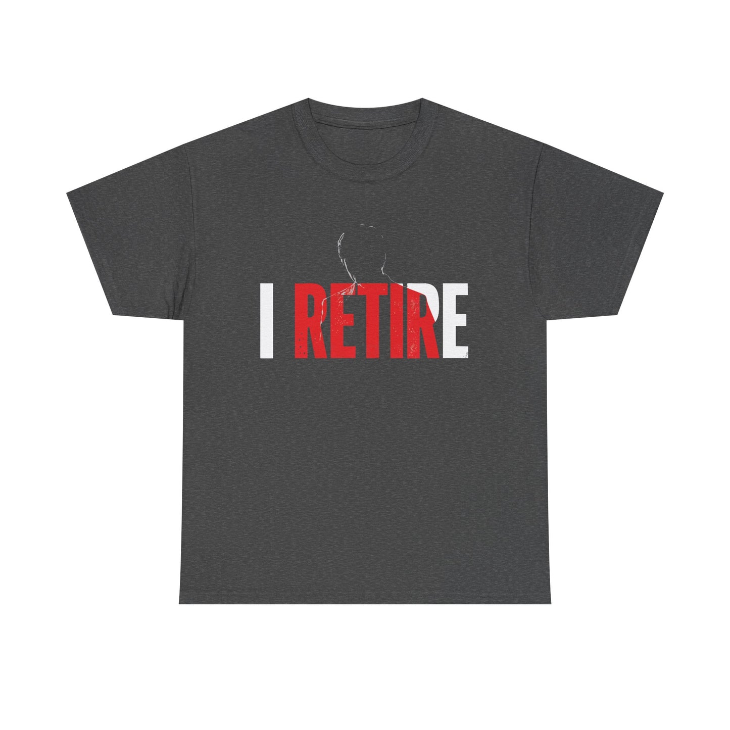 “I Retire” Edition - Unisex Heavy Cotton Tee – Retirement Celebration T-Shirt for Retirees, Casual Wear, Perfect for Parties and Celebrations
