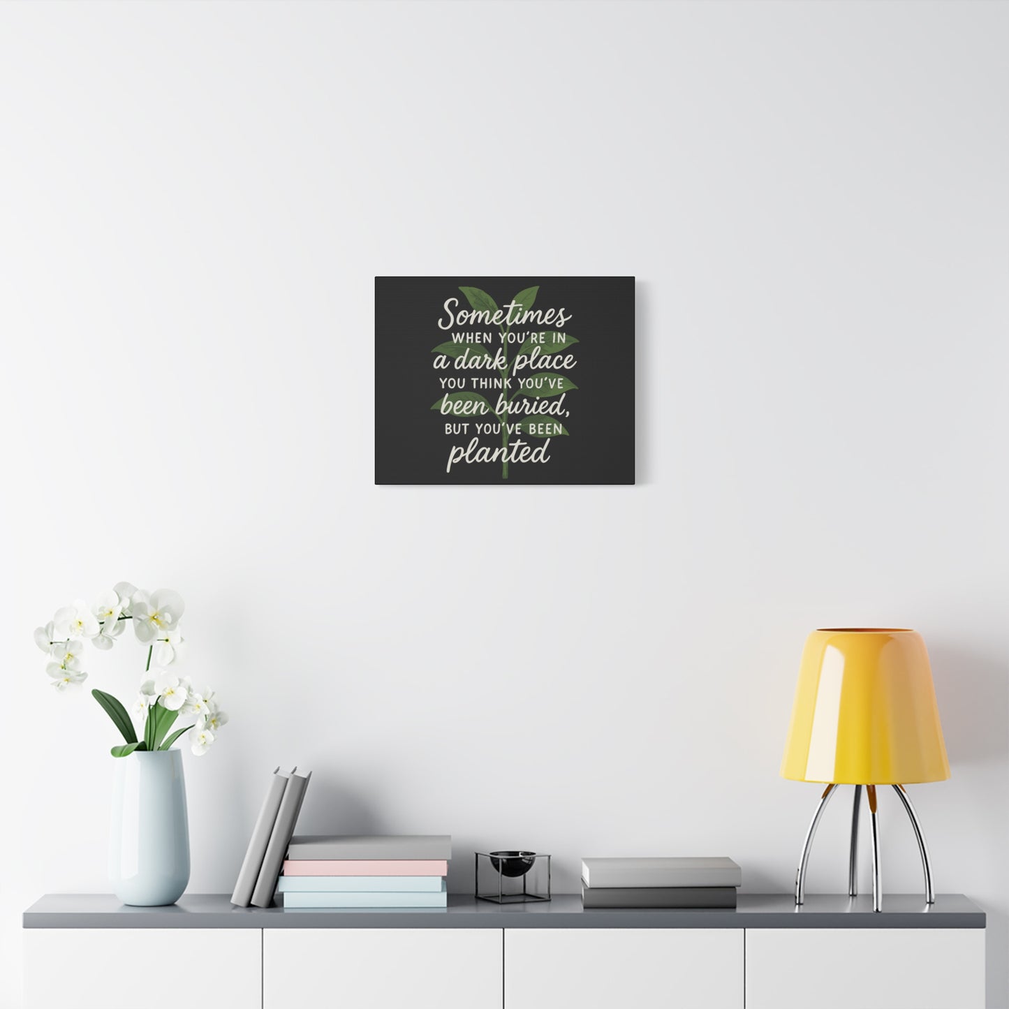 Inspirational Canvas Wall Art - "You've Been Planted, Not Buried"