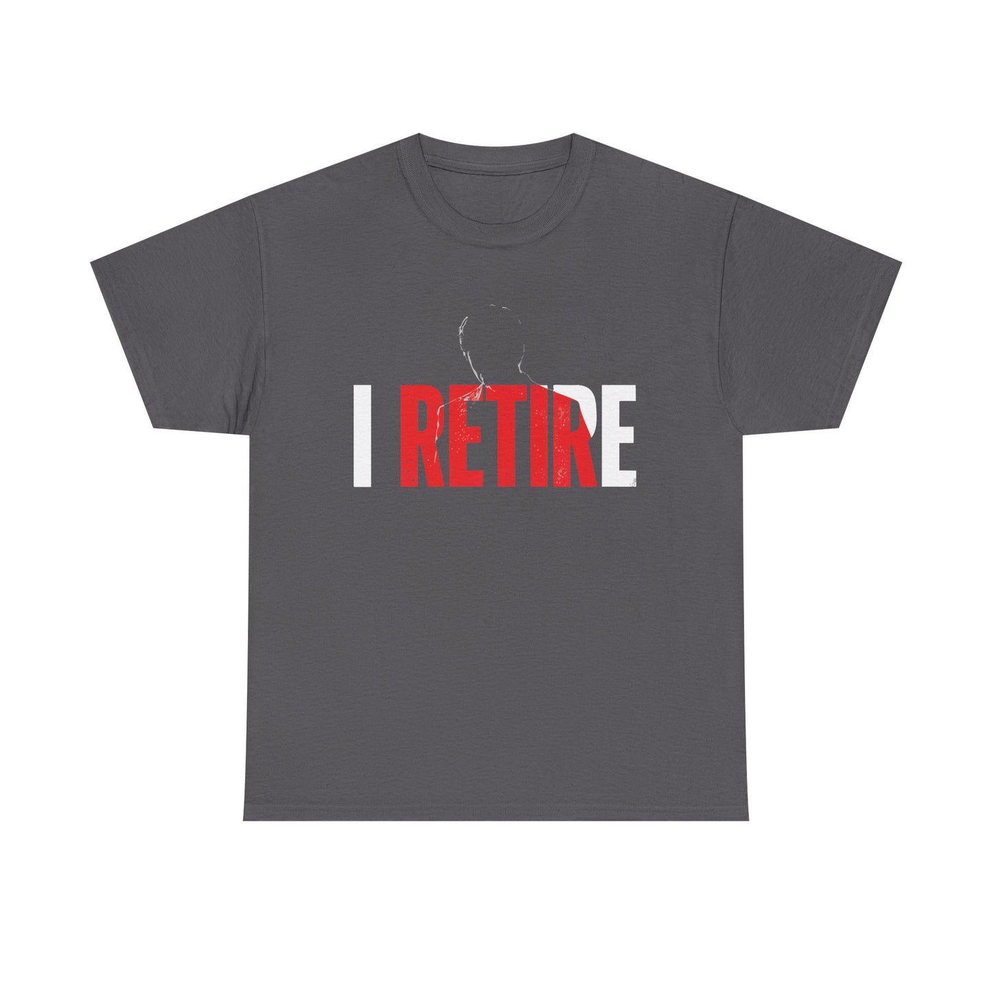 “I Retire” Edition - Unisex Heavy Cotton Tee – Retirement Celebration T-Shirt for Retirees, Casual Wear, Perfect for Parties and Celebrations