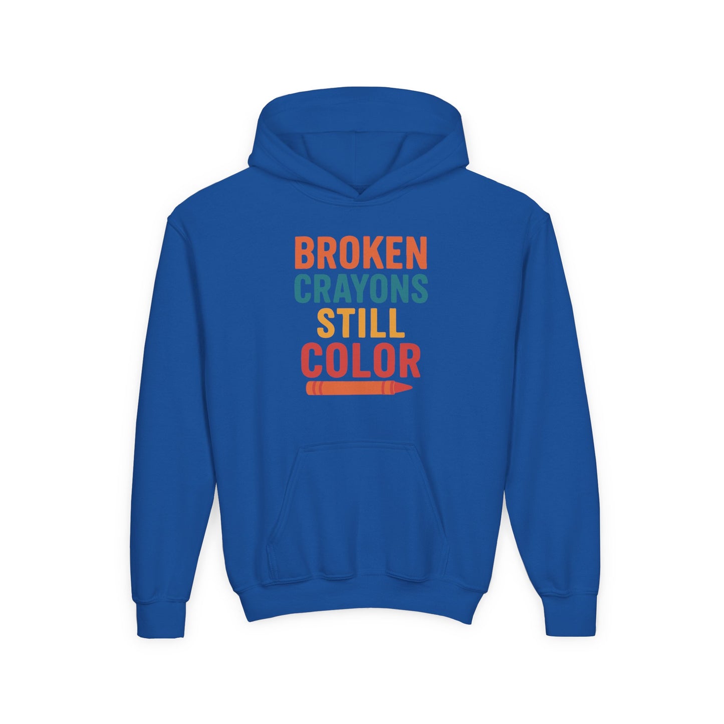 Youth Hooded Sweatshirt - 'Broken Crayons Still Color' Inspirational Quote